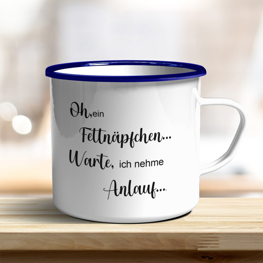 Emailletasse Emaillebecher oh ein Fettnäpfchen... Warte, ich nehme Anlauf... verschiedene Farben - all - yours24