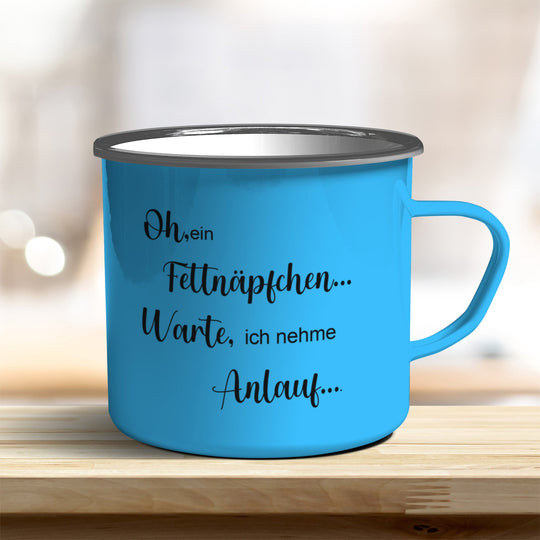 Emailletasse Emaillebecher oh ein Fettnäpfchen... Warte, ich nehme Anlauf... verschiedene Farben - all - yours24