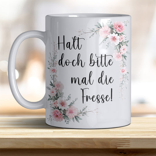 Halt doch bitte mal die Fresse: Keramik - Kaffeebecher – Humorvoll & Hochwertig - all - yours24
