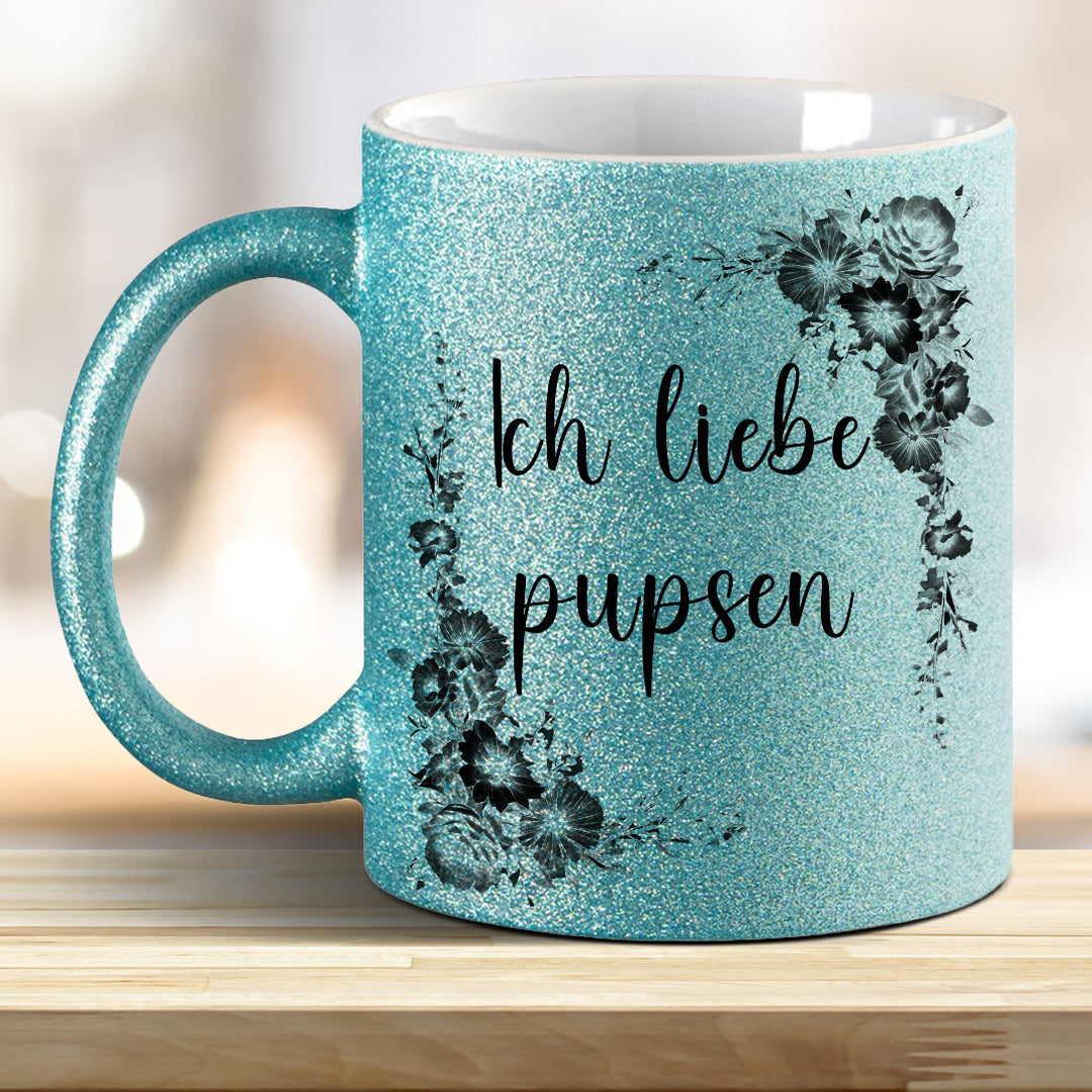 Ich liebe pupsen! Glitzer-Tasse