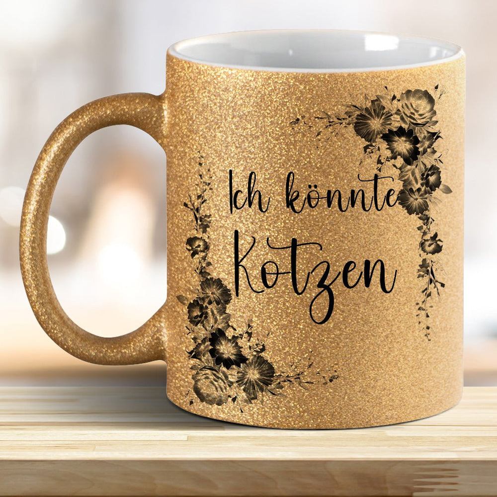Ich könnte kotzen! Glitzer - Tasse - all - yours24