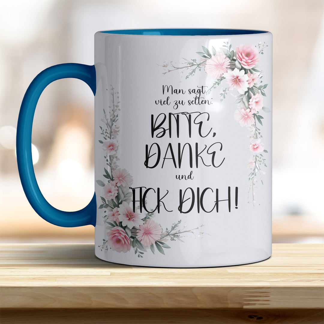 Man sagt viel zu selten, Bitte, Danke und F... Dich: Keramik - Kaffeebecher – Humorvoll & Hochwertig - all - yours24