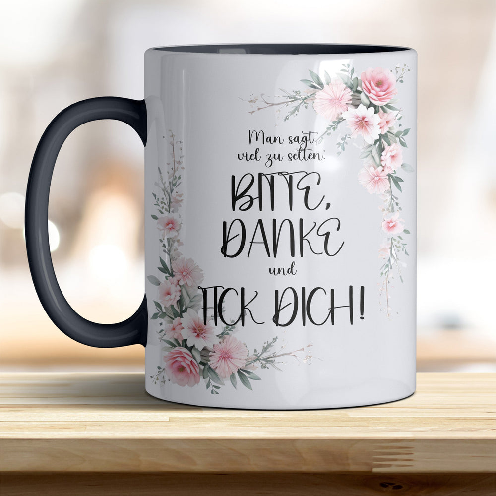 Man sagt viel zu selten, Bitte, Danke und F... Dich: Keramik - Kaffeebecher – Humorvoll & Hochwertig - all - yours24