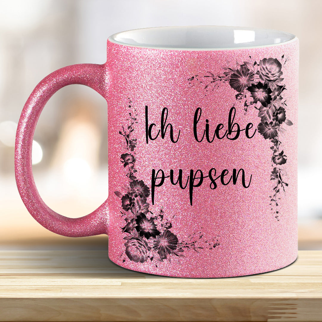 Ich liebe pupsen! Glitzer-Tasse