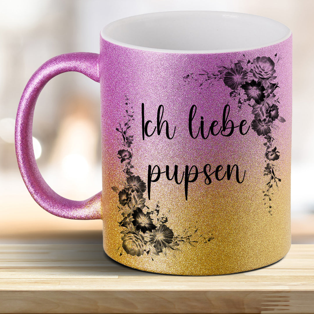 Ich liebe pupsen! Glitzer-Tasse