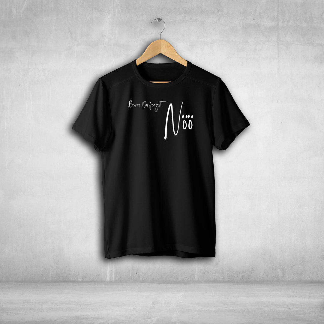 bevor Du fragst Tshirt Unisex witziger Spruch Statement T-shirt - all - yours24