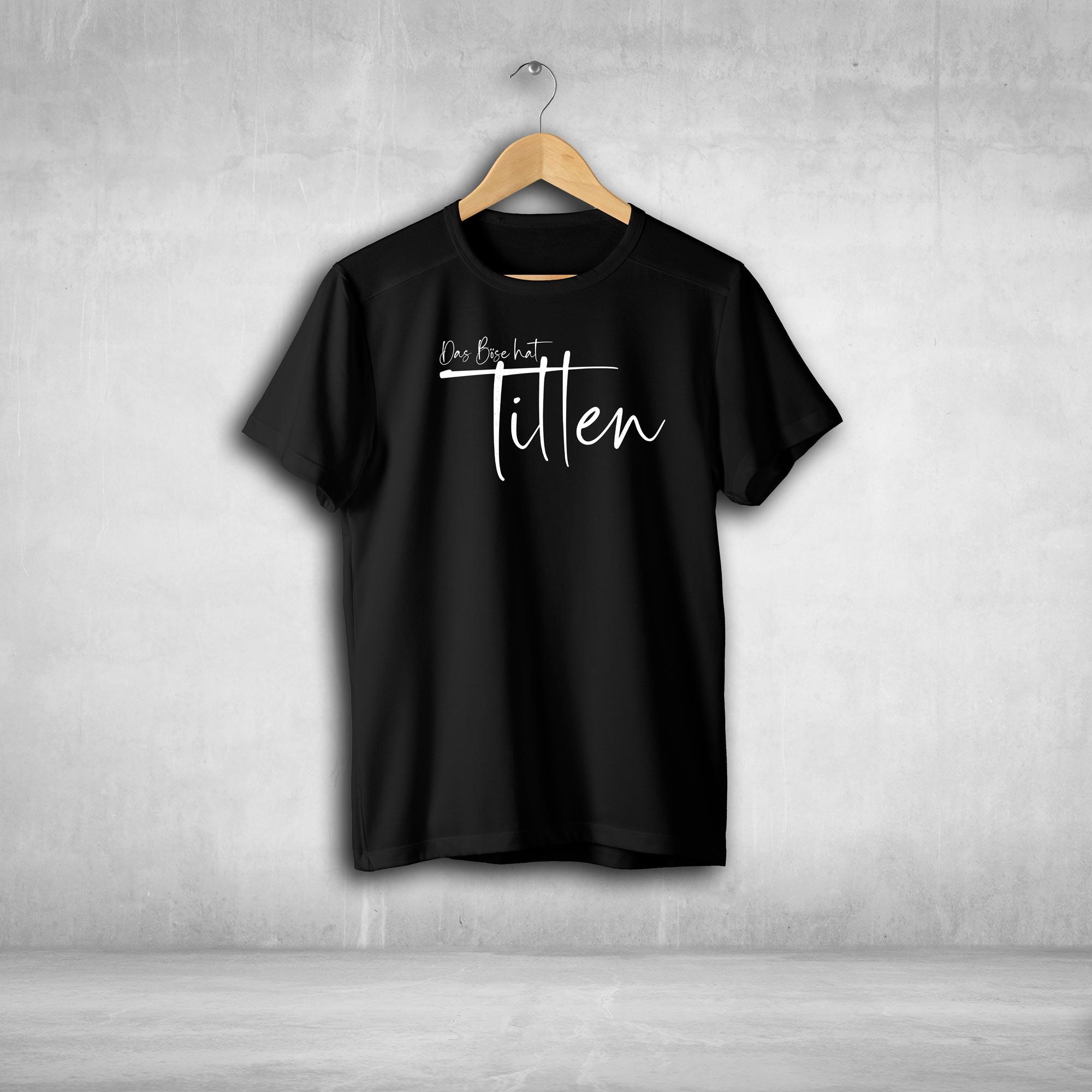 da Böse hat Titten Tshirt Unisex witziger Spruch Statement T-shirt - all-yours24