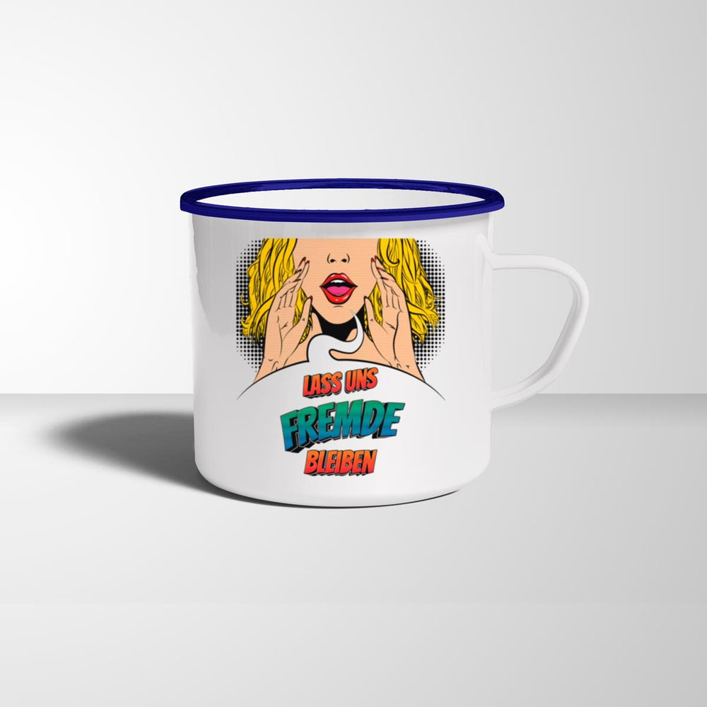 Emailletasse lass uns Fremde bleiben Statement Emaille - Tasse mit Spruch - all - yours24