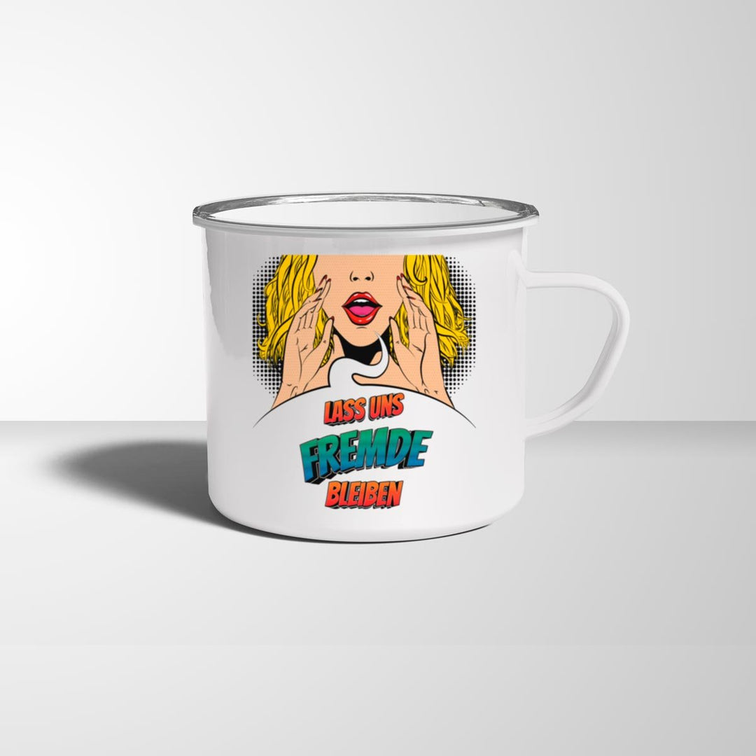Emailletasse lass uns Fremde bleiben Statement Emaille - Tasse mit Spruch - all - yours24