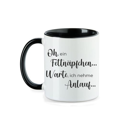 Kaffeebecher Kaffeetasse oh ein Fettnäpfchen... Warte, ich nehme Anlauf... - all - yours24