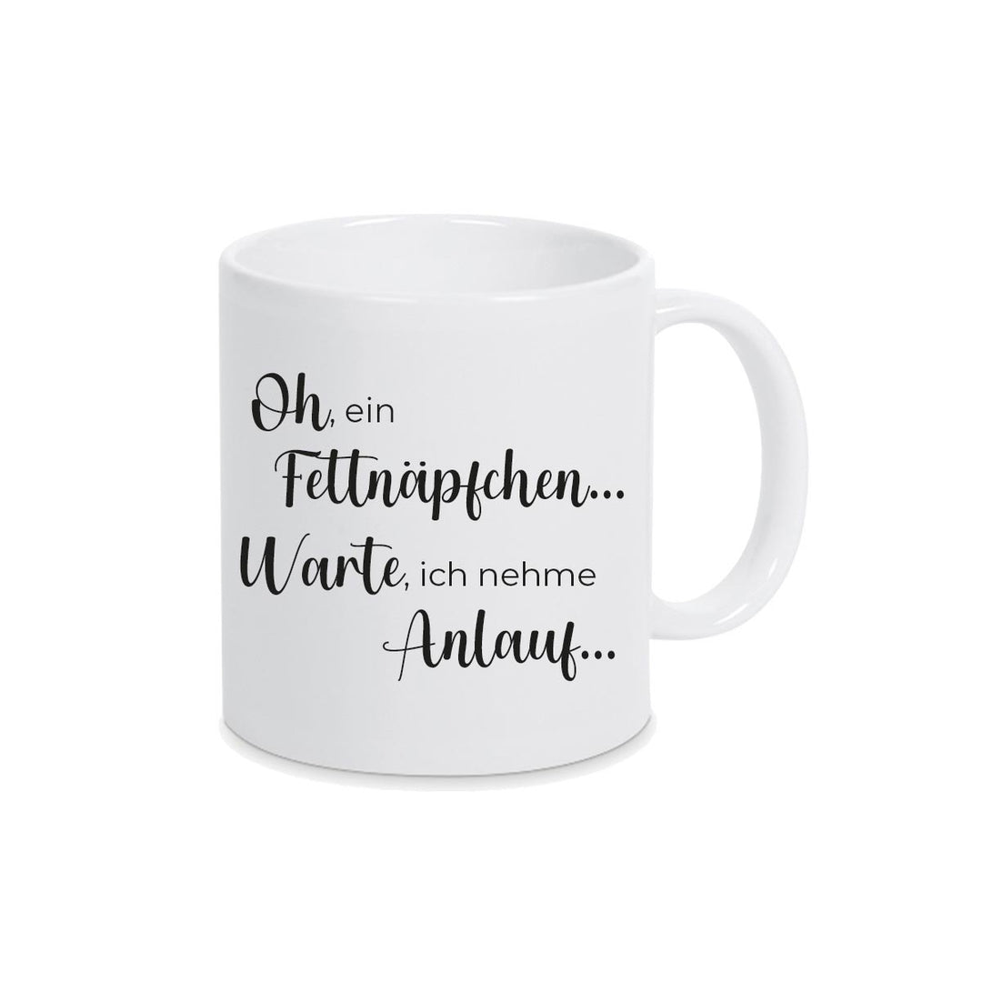 Kaffeebecher Kaffeetasse oh ein Fettnäpfchen... Warte, ich nehme Anlauf... - all - yours24