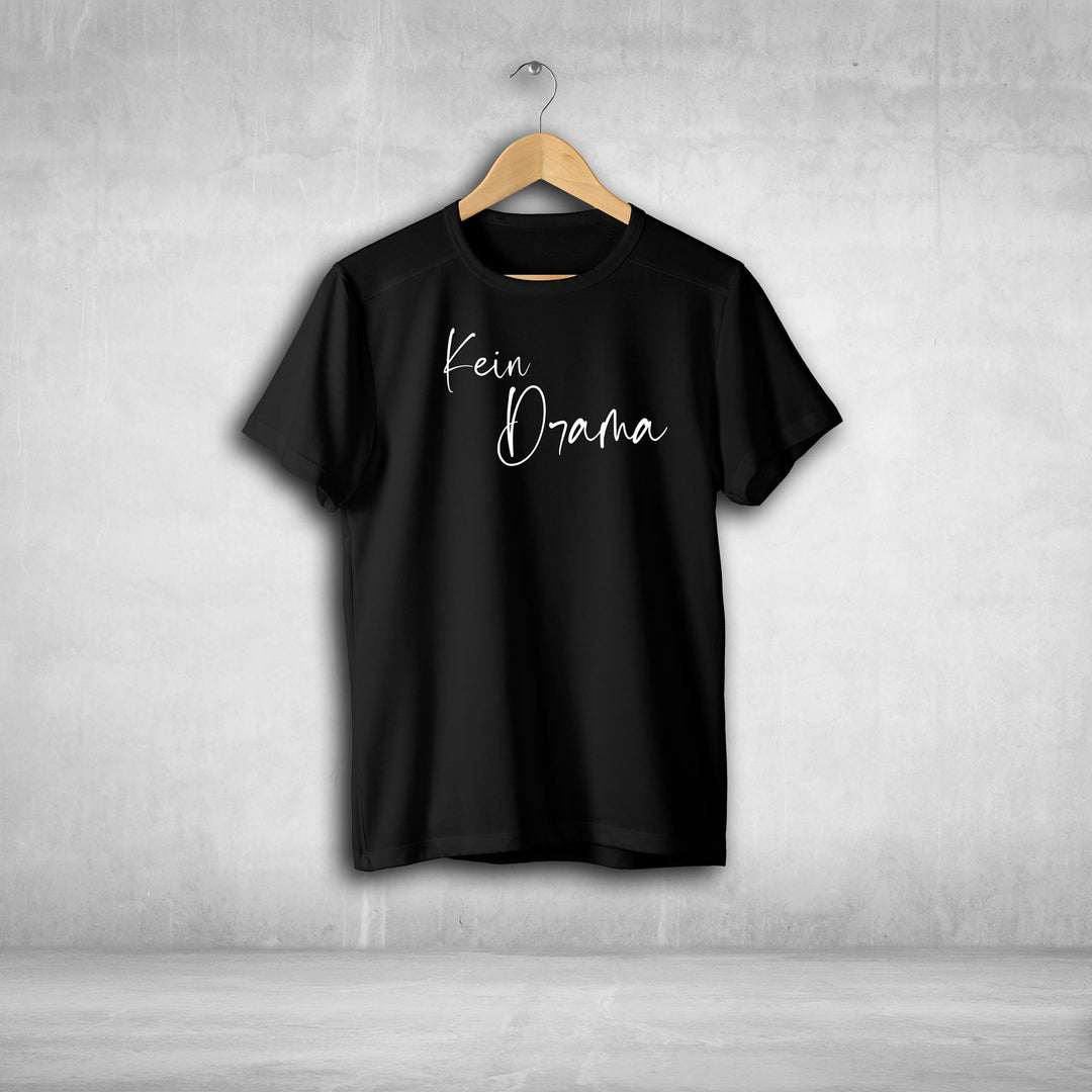 kein Drama Tshirt Unisex witziger Spruch Statement T-shirt - all - yours24