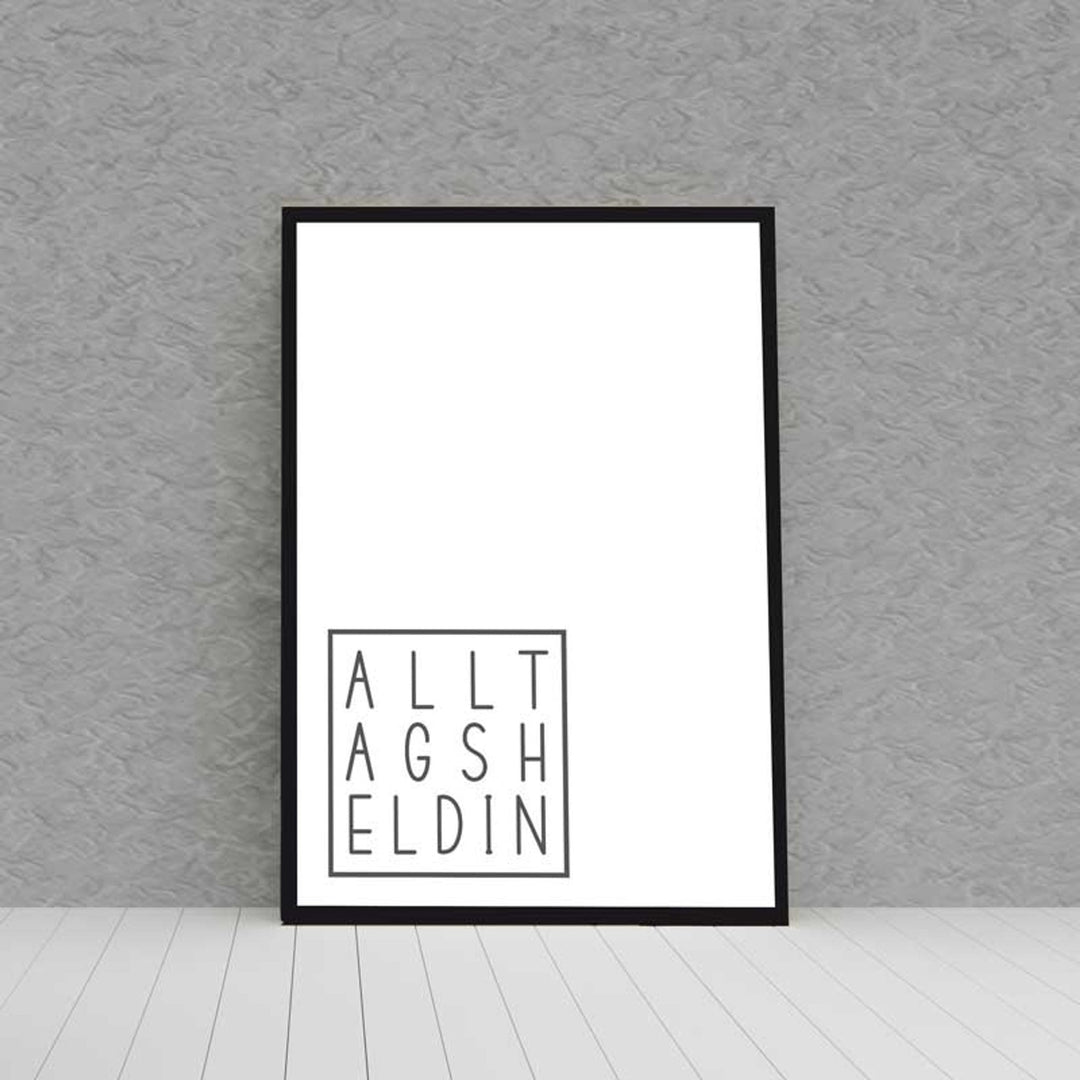 Kunstdruck Poster Bild ALLTAGSHELDIN mit edlem schwarzen Bilderrahmen - all - yours24