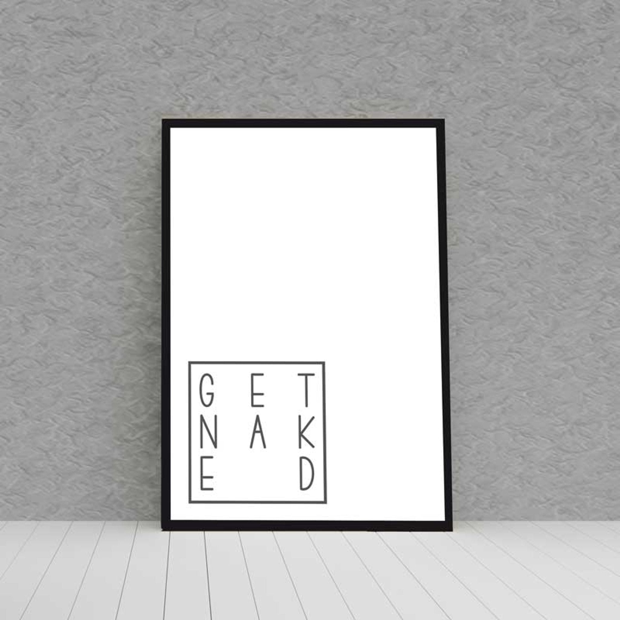 Kunstdruck Poster Bild GET NAKED mit edlem schwarzen Bilderrahmen - all - yours24