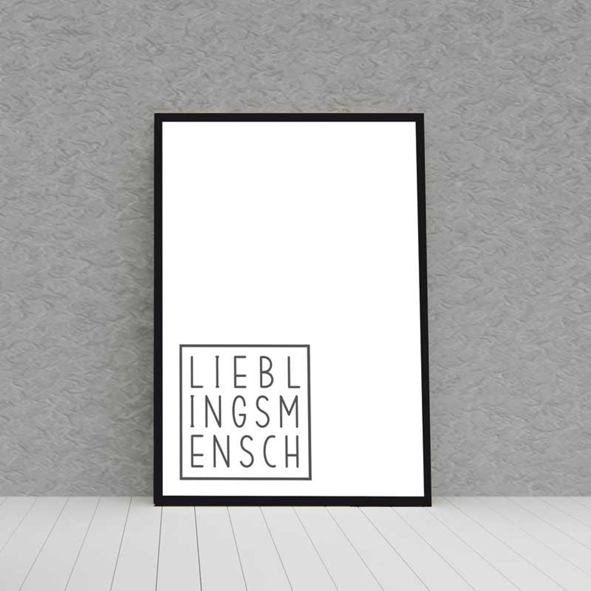 Kunstdruck Poster LIEBLINGSMENSCH mit edlem schwarzen Bilderrahmen - all - yours24