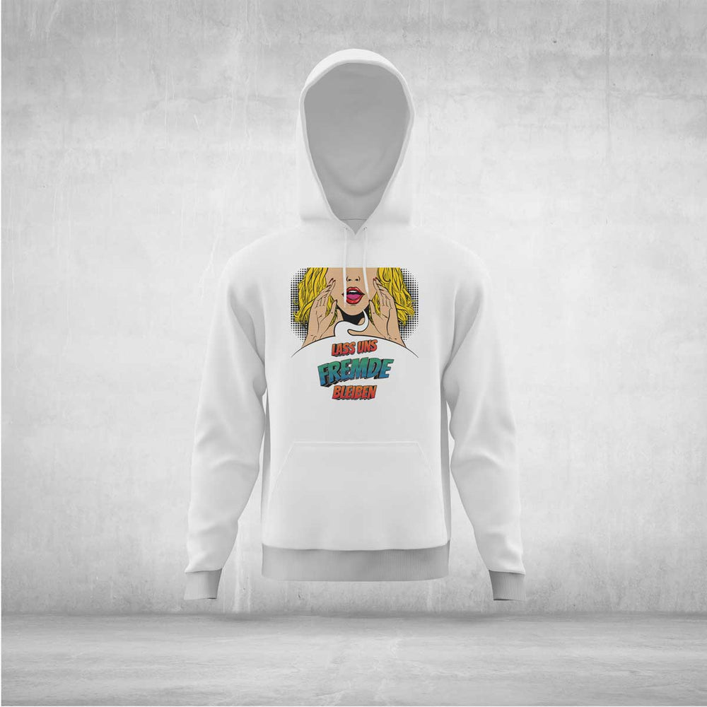 Lass uns Fremde bleiben Cartoon Popart Hoodie Unisex Statement - all - yours24