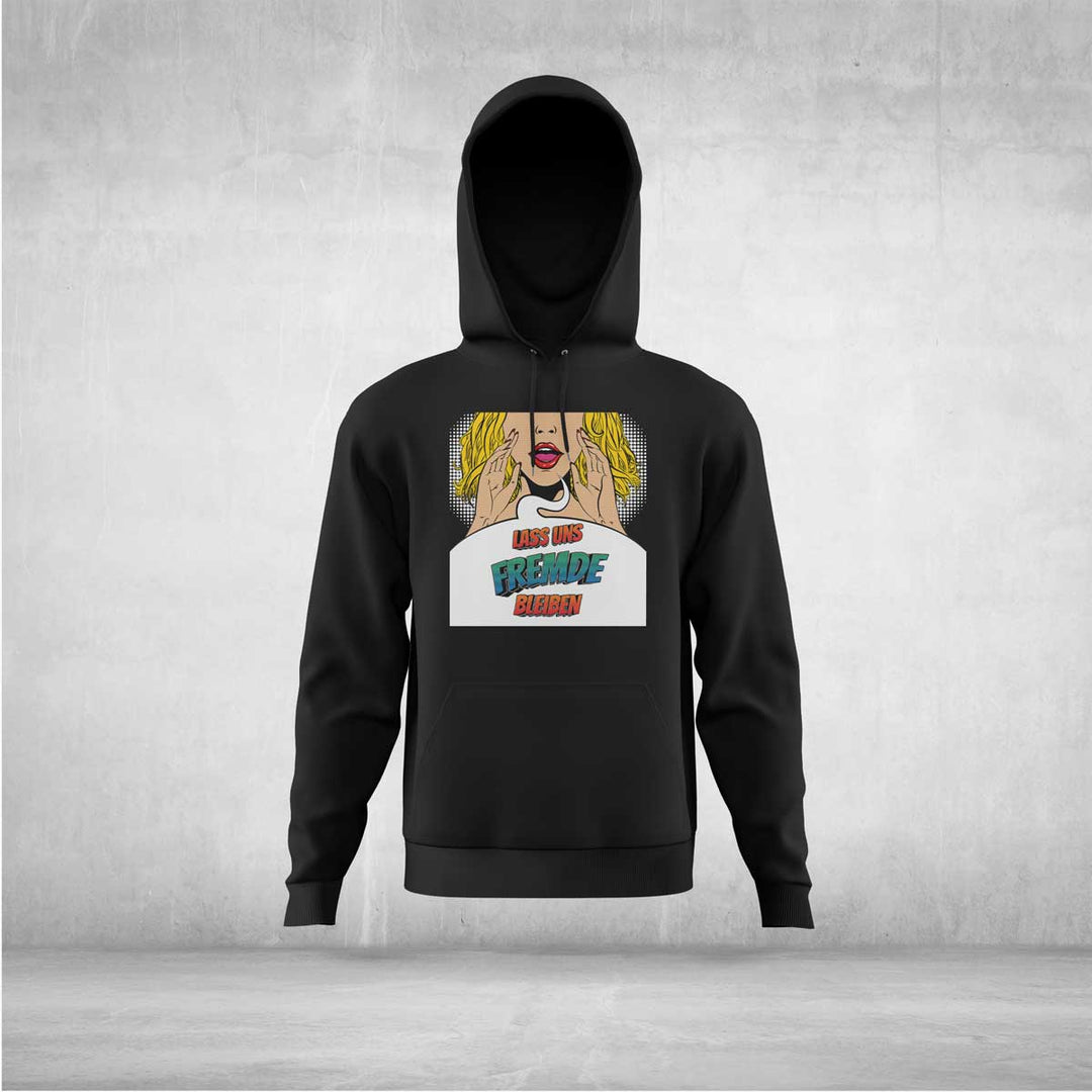 Lass uns Fremde bleiben Cartoon Popart Hoodie Unisex Statement - all - yours24
