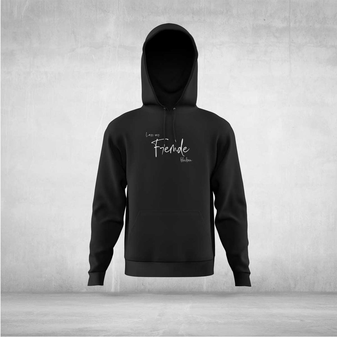 Lass uns Fremde bleiben Hoodie Unisex Statement - all - yours24