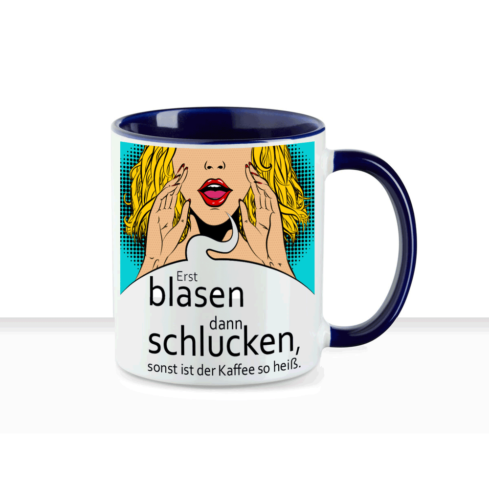 Tasse Erst blasen dann schlucken sonst ist der Kaffee zu heiß Keramiktasse - all - yours24