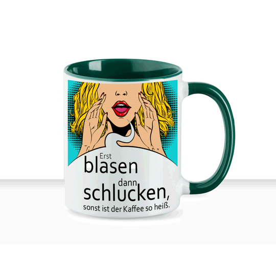 Tasse Erst blasen dann schlucken sonst ist der Kaffee zu heiß Keramiktasse - all - yours24