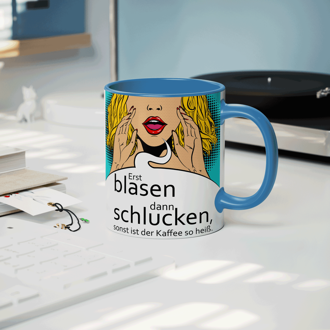 Tasse Erst blasen dann schlucken sonst ist der Kaffee zu heiß Keramiktasse - all - yours24