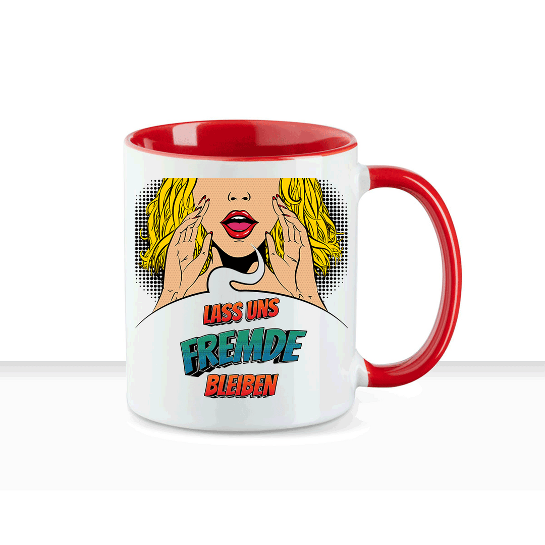 Tasse Lass uns Fremde bleiben Statement Tasse mit Spruch - all - yours24