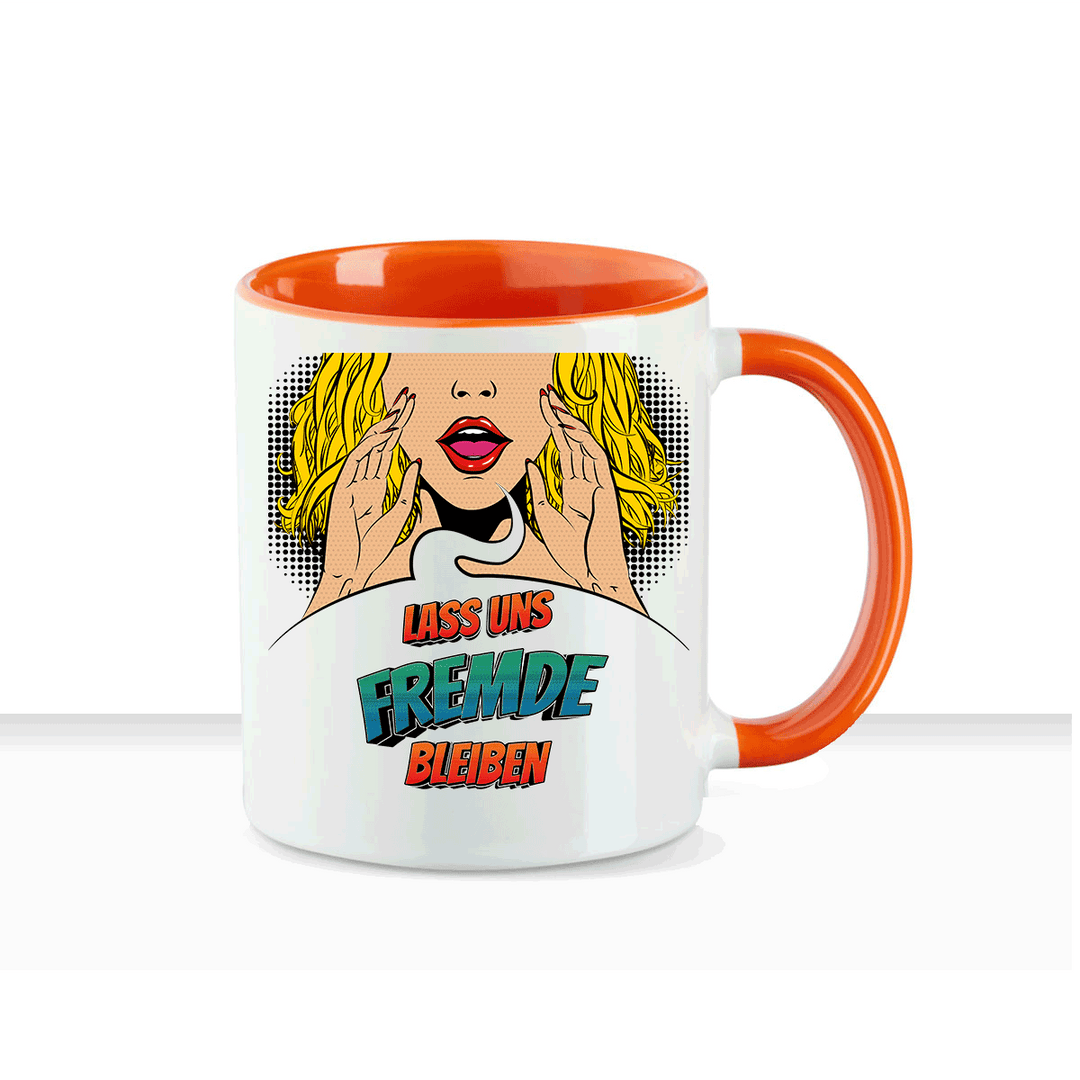 Tasse Lass uns Fremde bleiben Statement Tasse mit Spruch - all - yours24
